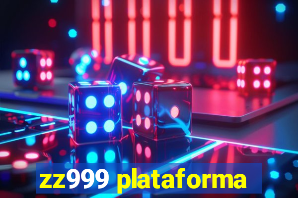 zz999 plataforma